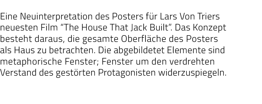 Text for The House that Jack Built poster.